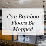 can bamboo floors be mopped