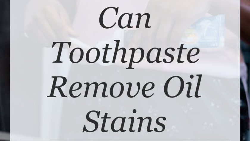 can toothpaste remove oil stains