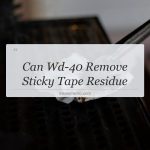 can wd 40 remove sticky tape residue