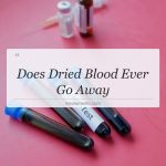does dried blood ever go away