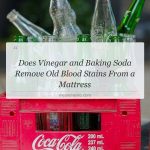 does vinegar and baking soda remove old blood stains from a mattress