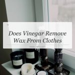 does vinegar remove wax from clothes