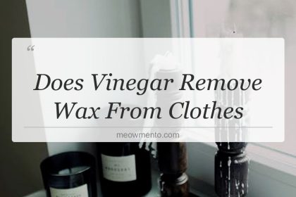does vinegar remove wax from clothes
