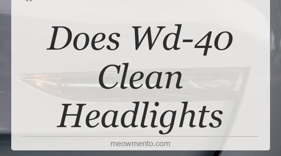 does wd 40 clean headlights