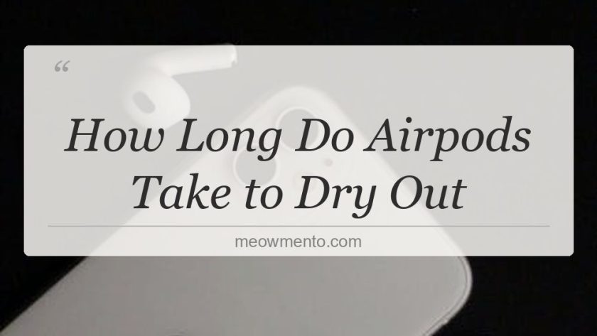 how long do airpods take to dry out