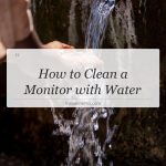 how to clean a monitor with water