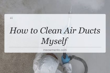 how to clean air ducts myself