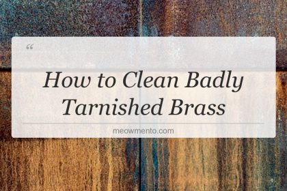 how to clean badly tarnished brass