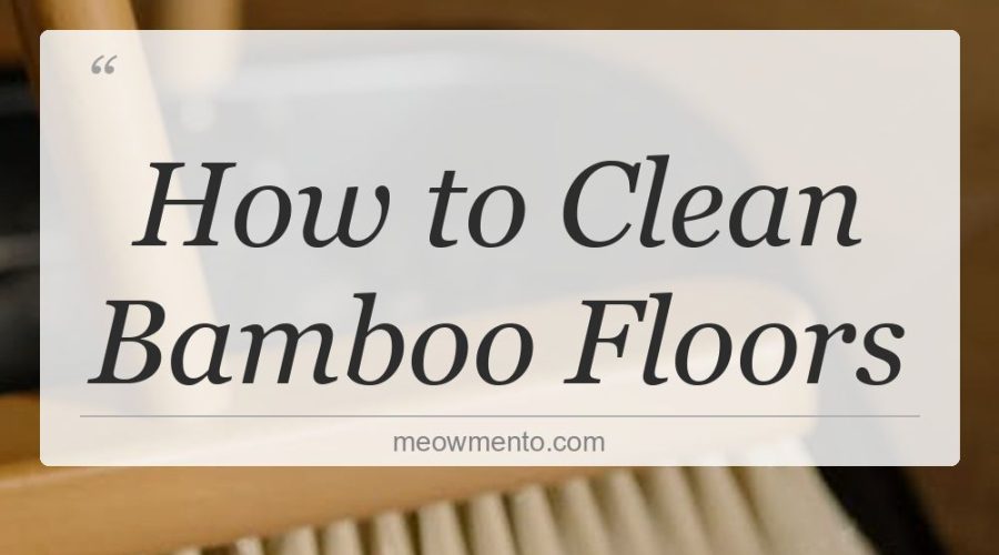 how to clean bamboo floors