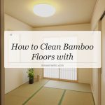 how to clean bamboo floors with