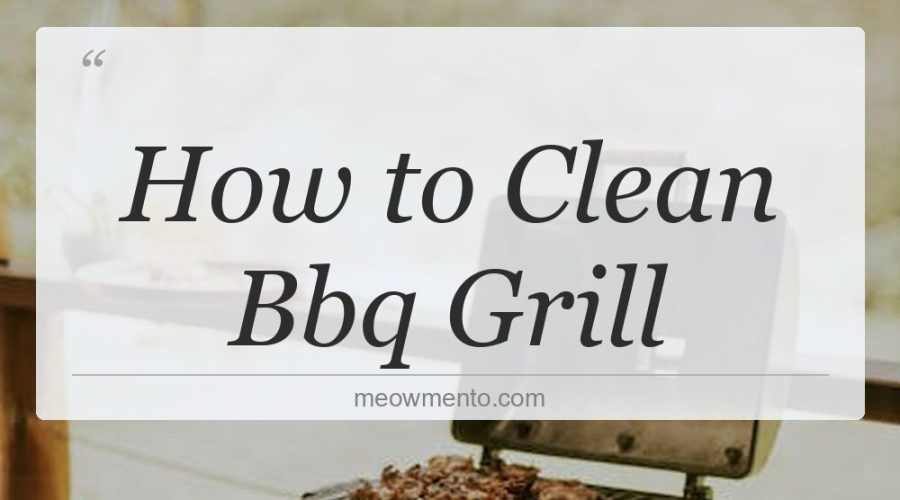 how to clean bbq grill