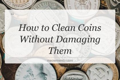 how to clean coins without damaging them