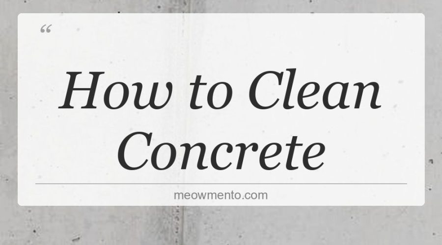 how to clean concrete