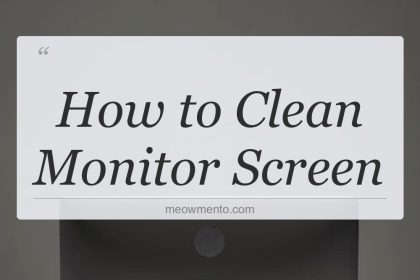 how to clean monitor screen