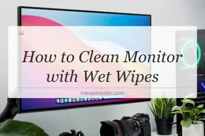how to clean monitor with wet wipes