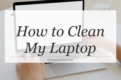 how to clean my laptop