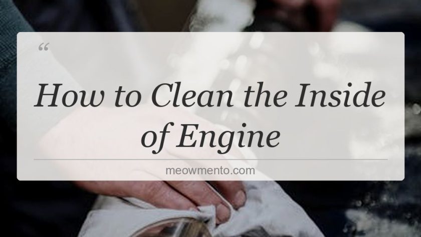 how to clean the inside of engine