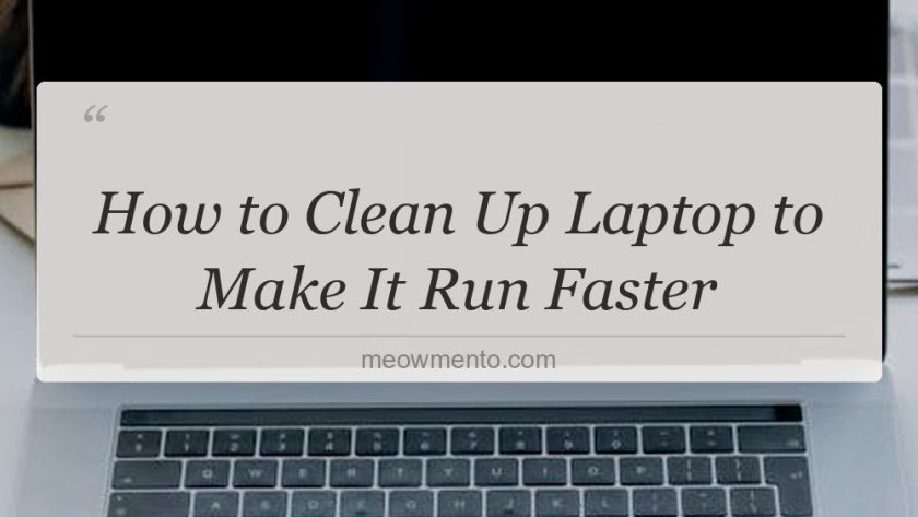 how to clean up laptop to make it run faster