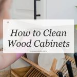 how to clean wood cabinets