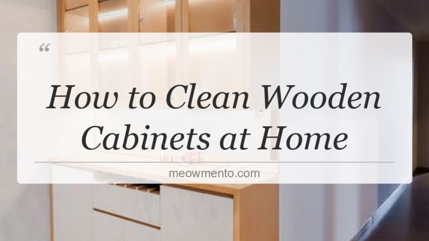 how to clean wooden cabinets at home