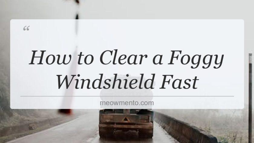 how to clear a foggy windshield fast
