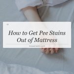 how to get pee stains out of mattress