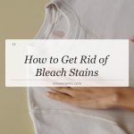 how to get rid of bleach stains