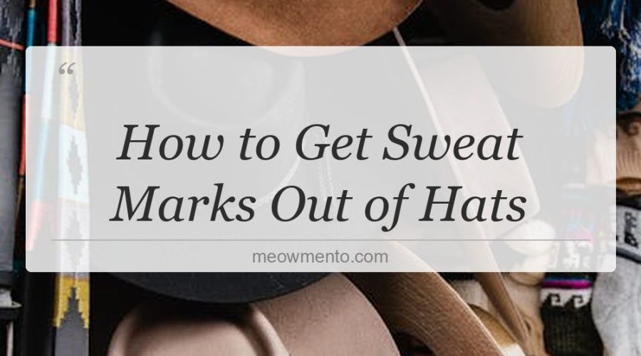how to get sweat marks out of hats