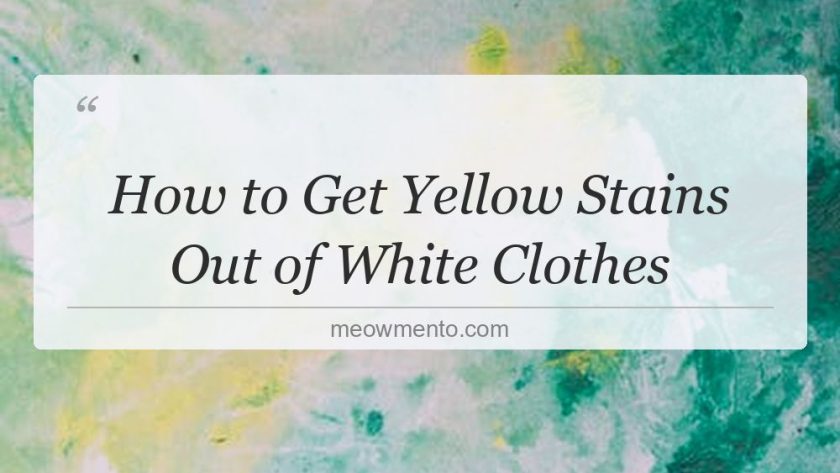 how to get yellow stains out of white clothes