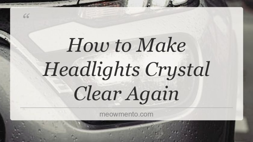 how to make headlights crystal clear again