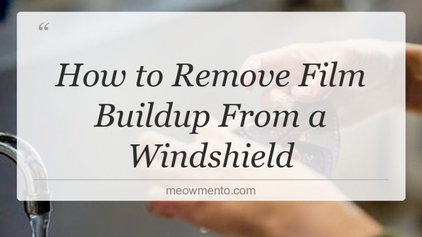 how to remove film buildup from a windshield