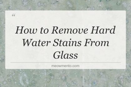 how to remove hard water stains from glass