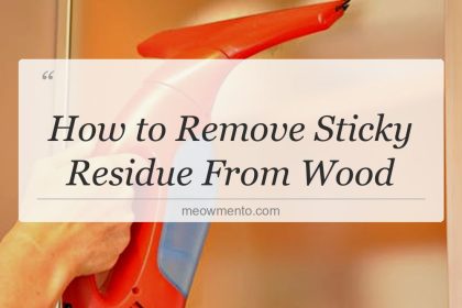 how to remove sticky residue from wood