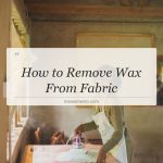 how to remove wax from fabric