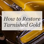 how to restore tarnished gold