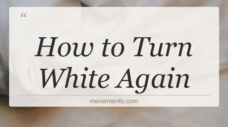 how to turn white again