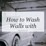 how to wash walls with