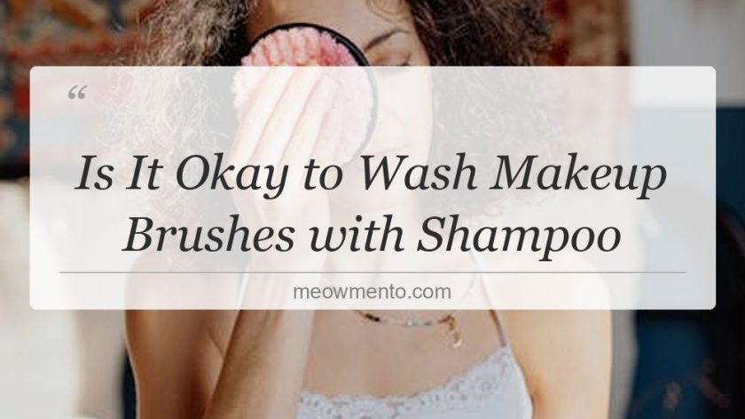 is it okay to wash makeup brushes with shampoo