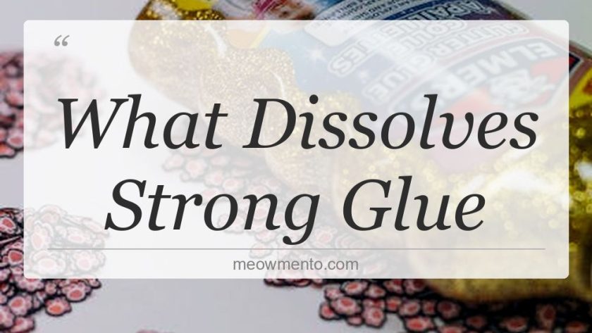 what dissolves strong glue