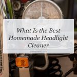 what is the best homemade headlight cleaner