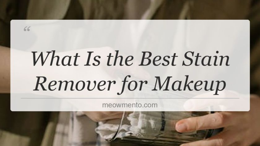 what is the best stain remover for makeup