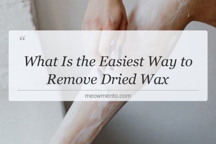 what is the easiest way to remove dried wax