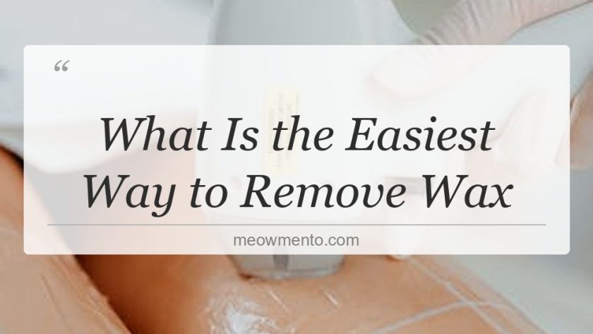 what is the easiest way to remove wax