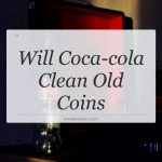 will coca cola clean old coins