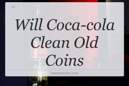 will coca cola clean old coins